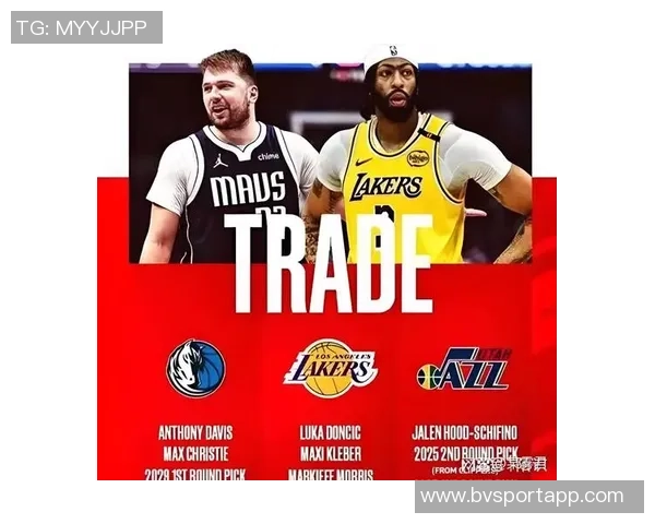 东契奇与浓眉赛后亲密互动揭示惊天交易背后的真相与友谊