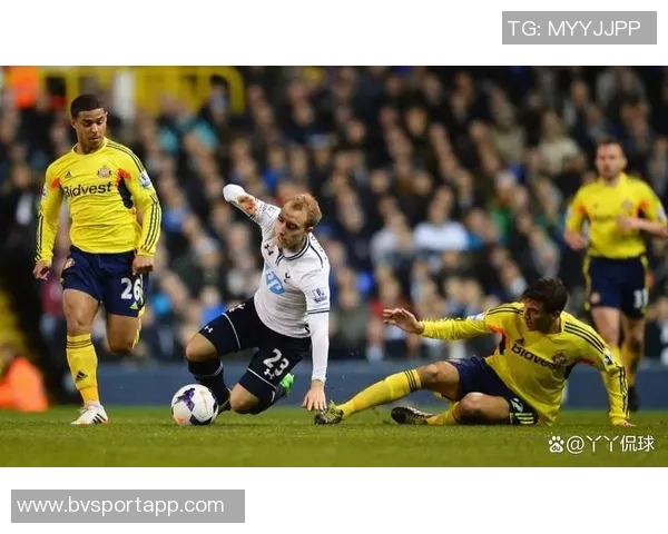 热刺与桑德兰激战成平局本坦库尔与海特勒伊达场上冲突引发关注